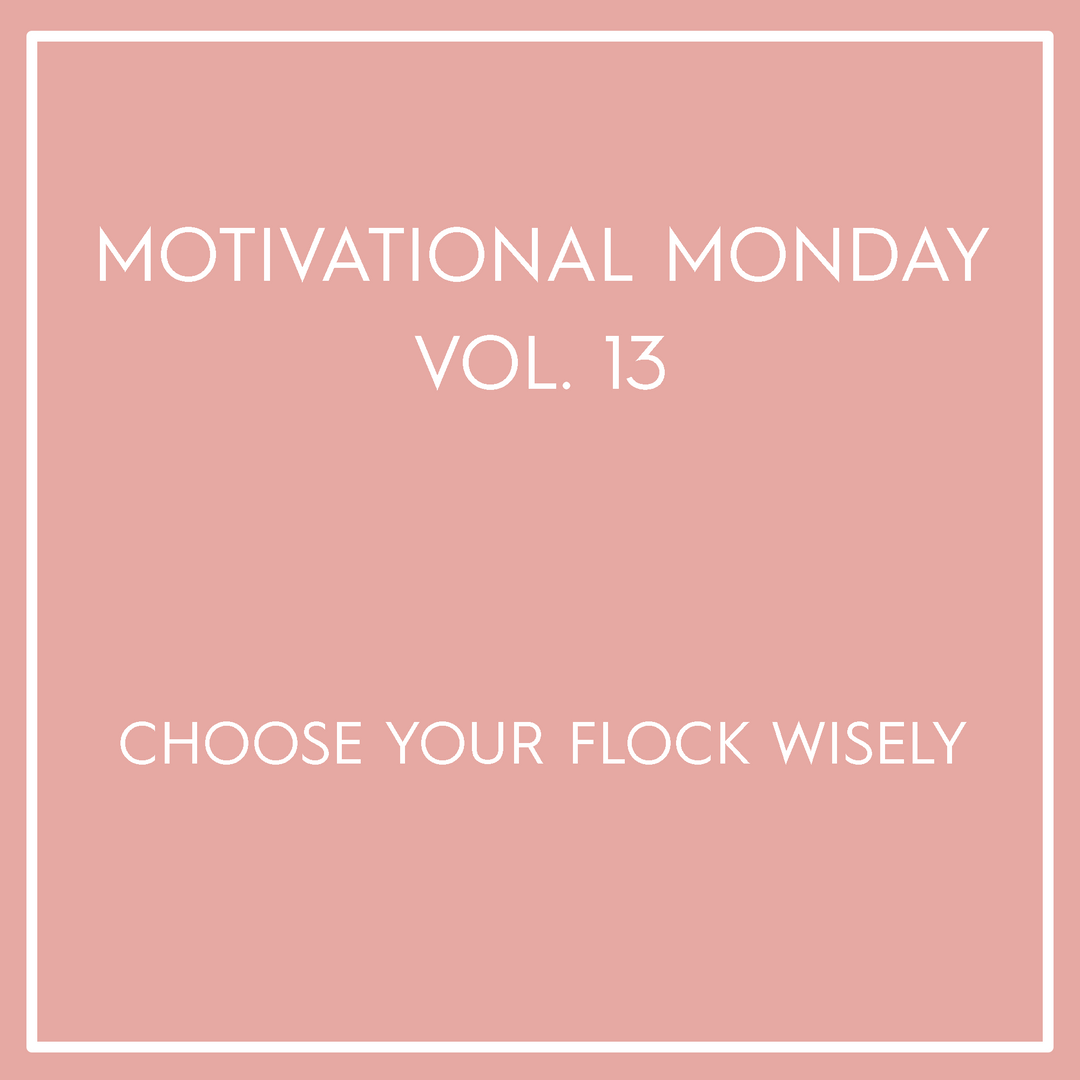 Motivational Monday Vol. 13