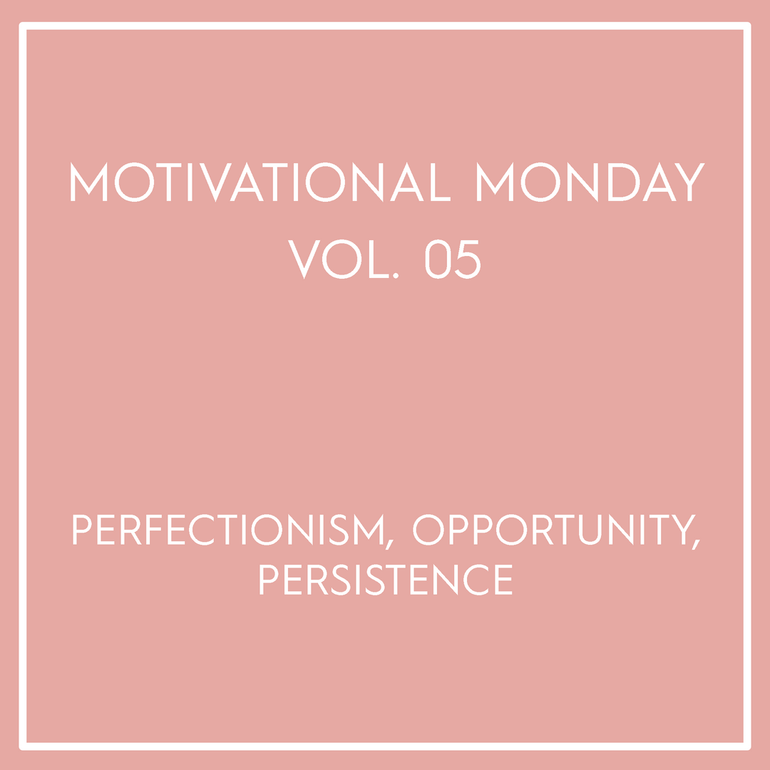 Motivational Monday Vol. 05