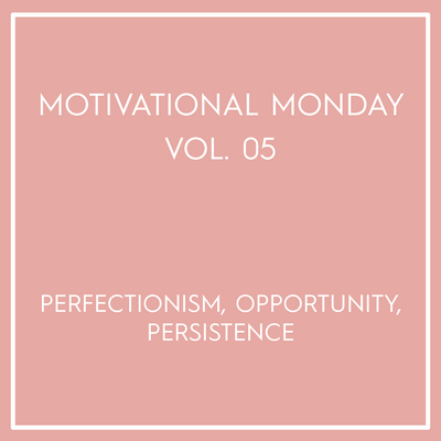 Motivational Monday Vol. 05