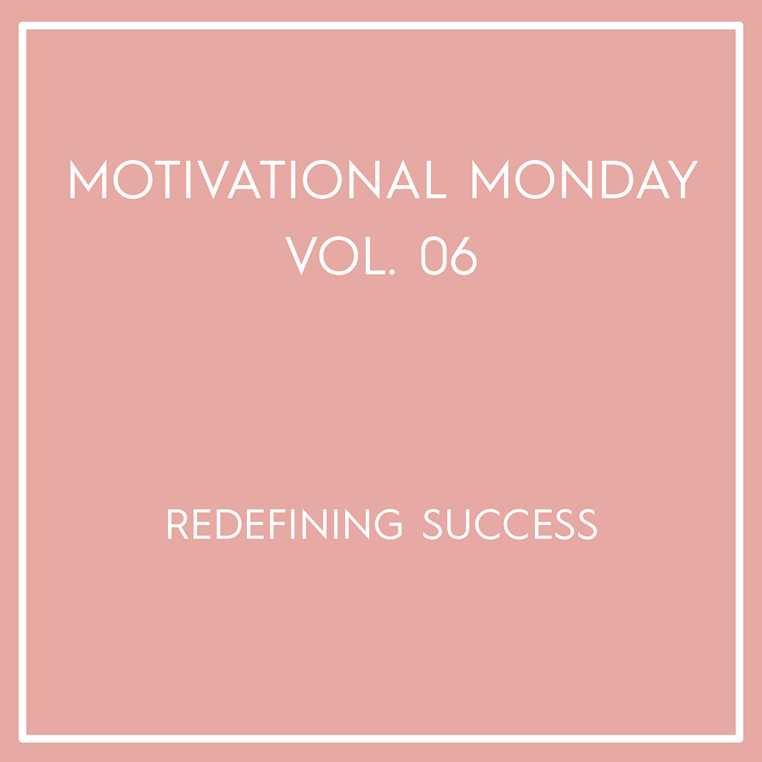 Motivational Monday Vol. 06