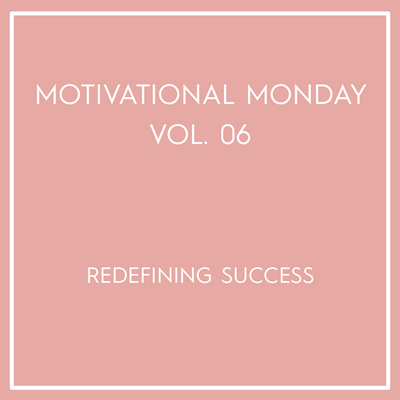 Motivational Monday Vol. 06