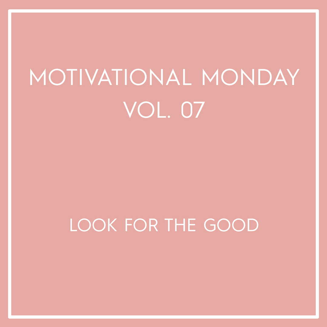 Motivational Monday Vol. 07