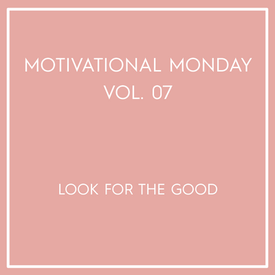 Motivational Monday Vol. 07