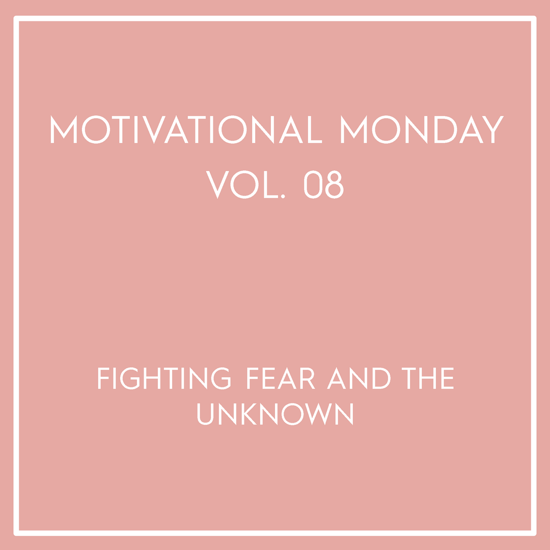 Motivational Monday Vol. 08